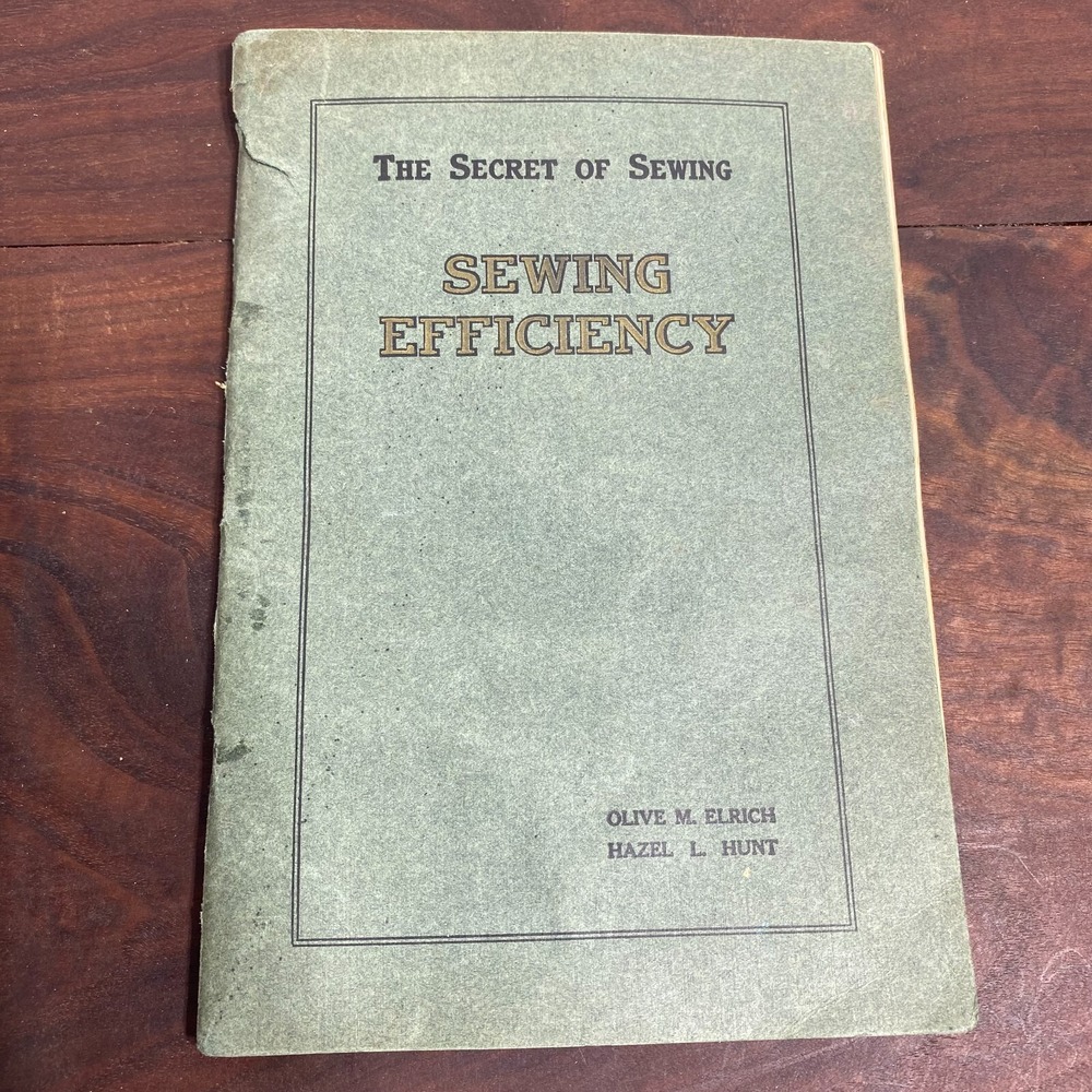 Sewing Efficiency Olive M. Elrich And Hazel L. Hunt 6th Edition 1914 Paperback